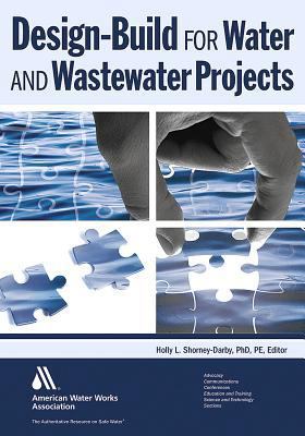 Design-Build for Water and Wastewater Projects 1583218181 Book Cover