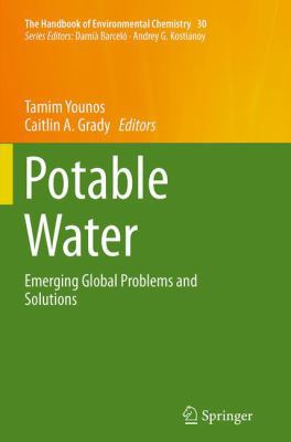 Potable Water: Emerging Global Problems and Sol... 3319343300 Book Cover