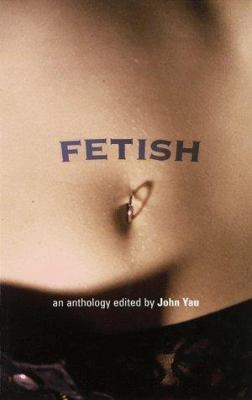 An Anthology of Fetish Fiction 1568581173 Book Cover