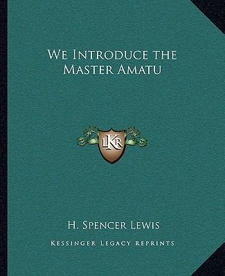 We Introduce the Master Amatu 1162719869 Book Cover