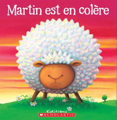 Martin Est En Col?re [French] 1443134236 Book Cover