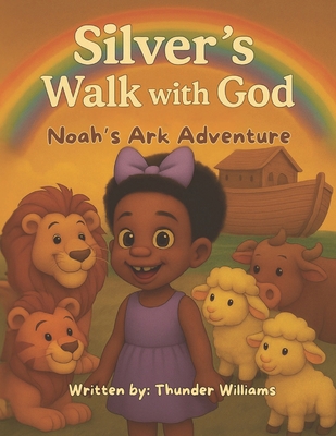 Silver's Walk with God: Noah's Ark Adventure B0FXLT4SS6 Book Cover