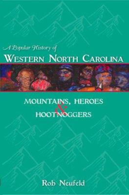 A Popular History of Western North Carolina: Mo... 1596291834 Book Cover