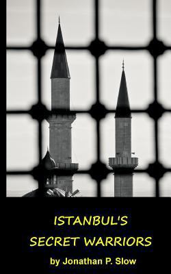 Istanbul's Secret Warriors 1495974251 Book Cover