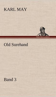 Old Surehand 3 [German] 3847256734 Book Cover