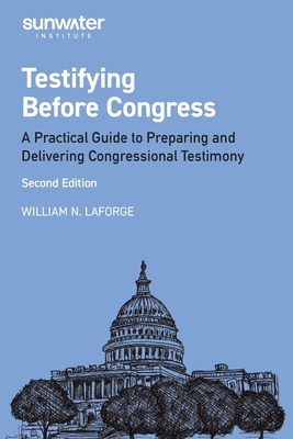 Testifying Before Congress: A Practical Guide t... B0FDC8LRVB Book Cover