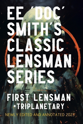 First Lensman: Annotated Edition 2023, includes... 0645422754 Book Cover