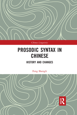 Prosodic Syntax in Chinese: History and Changes 0367728990 Book Cover