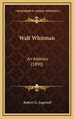 Walt Whitman: An Address (1890) 1168990238 Book Cover