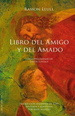Libro del amigo y del amado: Texto preliminar d... [Spanish] 1480261653 Book Cover
