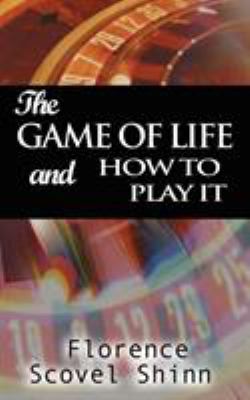 The Game of Life and How to Play It B008YFCJ5W Book Cover