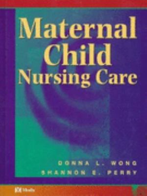 Maternal Child Nursing Care 0815128371 Book Cover