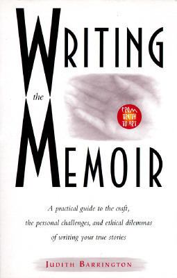 Writing the Memoir: From Truth to Art 0933377401 Book Cover