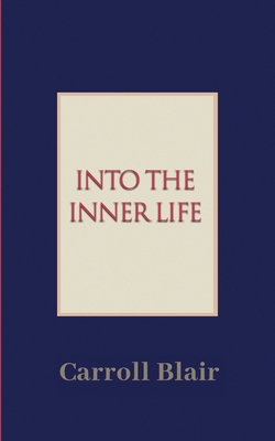 Into the Inner Life 193643038X Book Cover