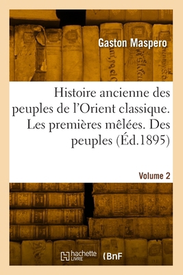 Histoire Ancienne Des Peuples de l'Orient Class... [French] 241804517X Book Cover