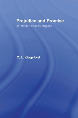 Prejudice and Promise in Fifteenth Century England 0714614882 Book Cover