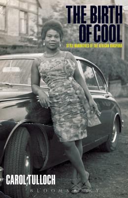 The Birth of Cool: Style Narratives of the Afri... 1859734707 Book Cover