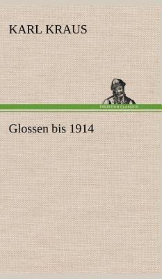 Glossen Bis 1914 [German] 3847254340 Book Cover