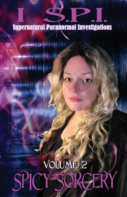I S.P.I. Spicy Sorcery 1590929756 Book Cover