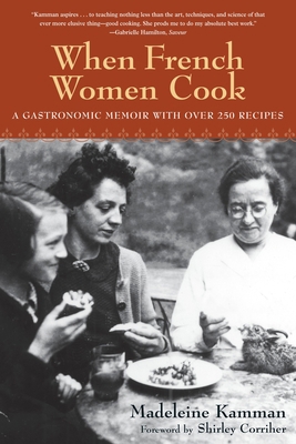 When French Women Cook: A Gastronomic Memoir wi... 158008365X Book Cover