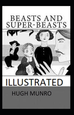 Beasts and Super-Beasts Illustrated B08SGRQ54X Book Cover