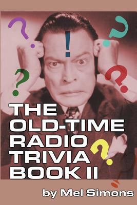 The Old-Time Radio Trivia Book II 159393744X Book Cover