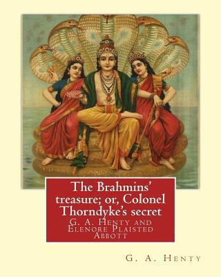 The Brahmins' treasure; or, Colonel Thorndyke's... 1537436538 Book Cover