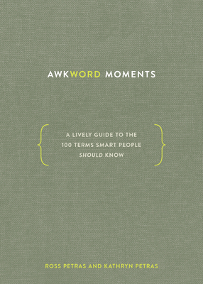 Awkword Moments: A Lively Guide to the 100 Term... 1984856383 Book Cover