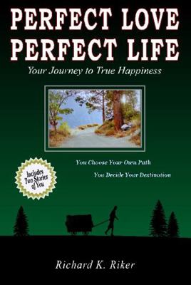 Paperback Perfect Love, Perfect Life : Your Journey to True Happiness Book