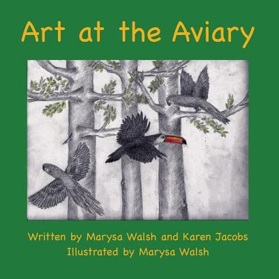 Art at the Aviary 0998211915 Book Cover
