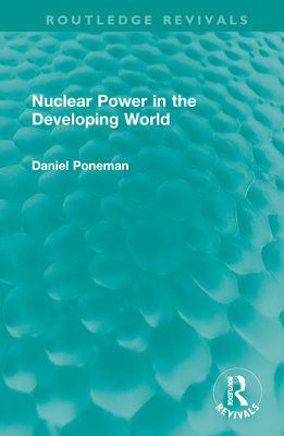 Nuclear Power in the Developing World 1032602201 Book Cover