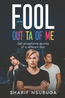 Fool Outta of Me: Fool Out of Me B0BW344XZG Book Cover