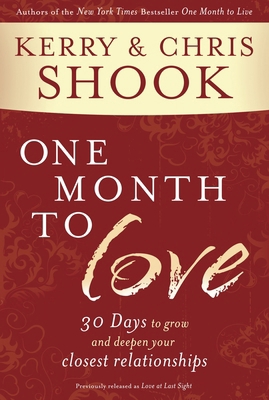 One Month to Love: 30 Days to Grow and Deepen Y... 0307730972 Book Cover