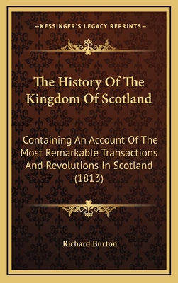 The History Of The Kingdom Of Scotland: Contain... 116726827X Book Cover