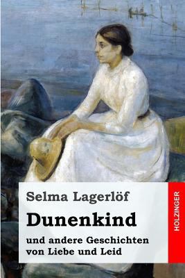 Dunenkind: und andere Geschichten von Liebe und... [German] 1539404722 Book Cover