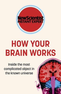 How Your Brain Works: Inside the Most Complicat... 1529380219 Book Cover
