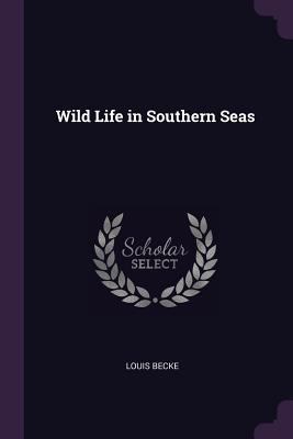 Wild Life in Southern Seas 1377698769 Book Cover