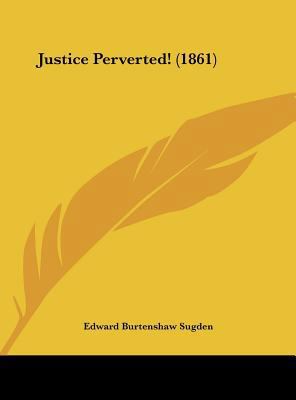 Justice Perverted! (1861) 1162102616 Book Cover