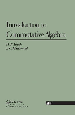 Introduction To Commutative Algebra 0367091283 Book Cover