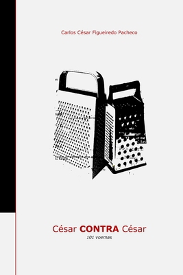 César Contra César: 101 voemas [Portuguese] B0CP9H49TB Book Cover