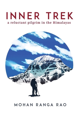 Inner Trek: A Reluctant Pilgrim in the Himalayas 9393508801 Book Cover