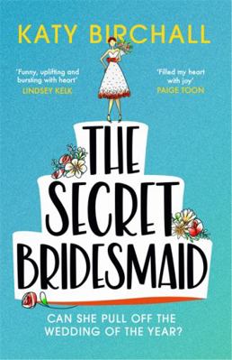 The Secret Bridesmaid: The best laugh-out-loud ... 152934087X Book Cover