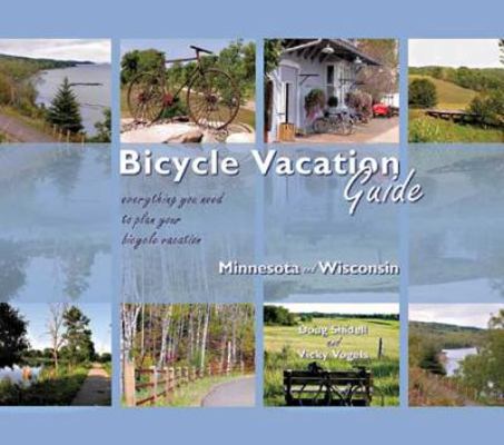 Bicycle Vacation Guide: Everything You Need To ... 097466250X Book Cover