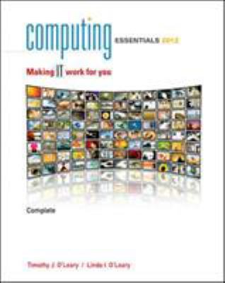 Computing Essentials 2012 Complete Edition 0073516805 Book Cover