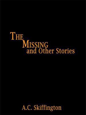 The Missing and Other Stories 1434387607 Book Cover