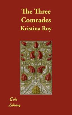 The Three Comrades 1406840637 Book Cover
