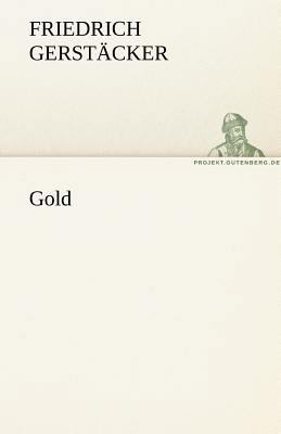 Gold [German] 3842421451 Book Cover