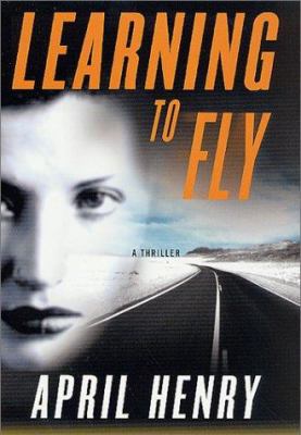 Learning to Fly: A Thriller 0312290527 Book Cover