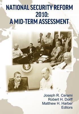National Security Reform 2010: A Midterm Assess... 1780395507 Book Cover