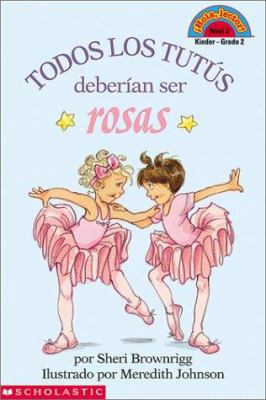 Todos los tutús deberían ser rosas [Spanish] 0439259851 Book Cover